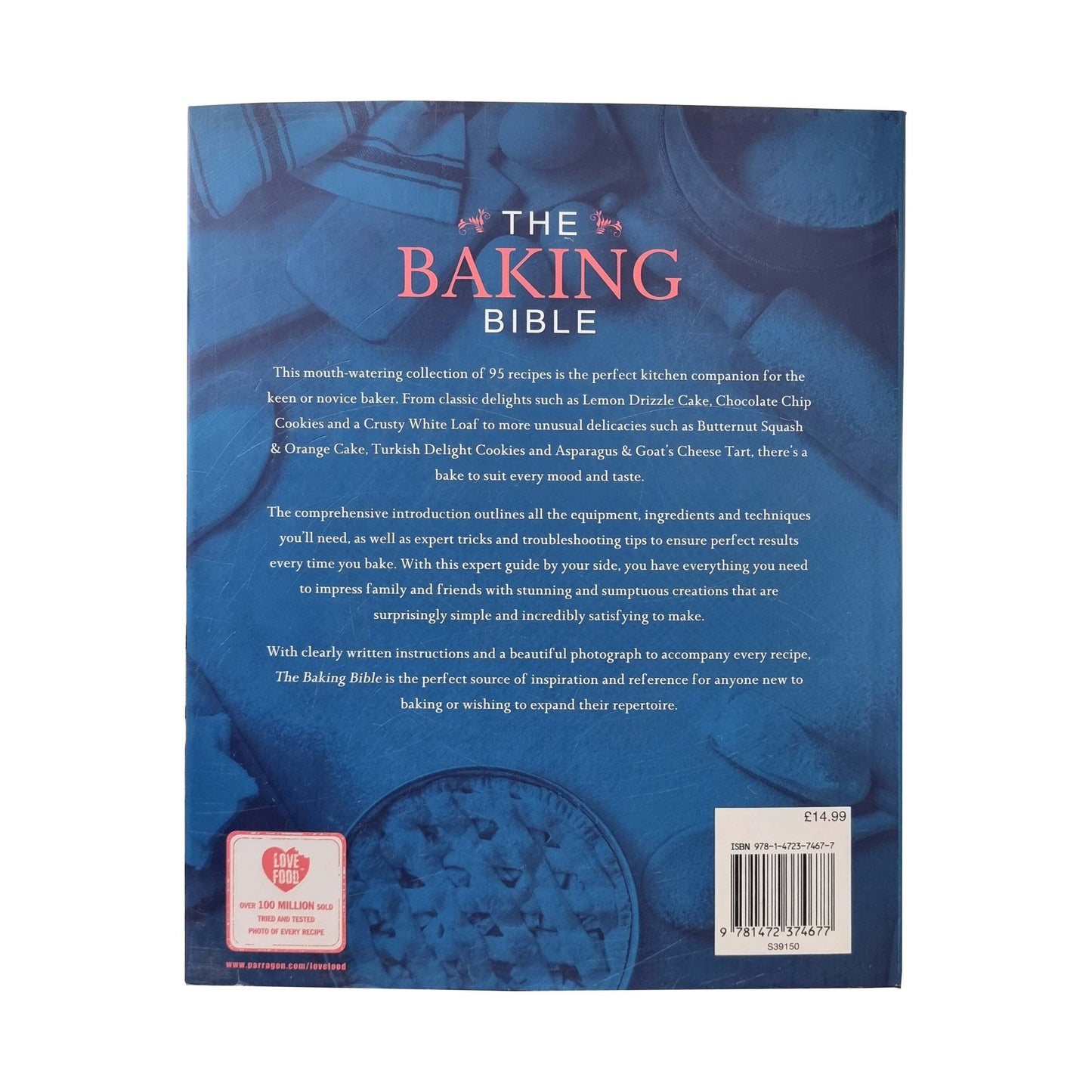The Baking Bible Book (Cakes, Muffins, Cookies, Breads, Pastries & More) - Hardback